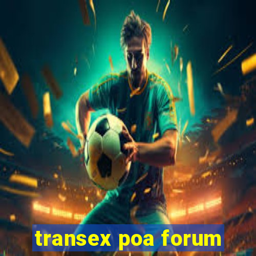 transex poa forum